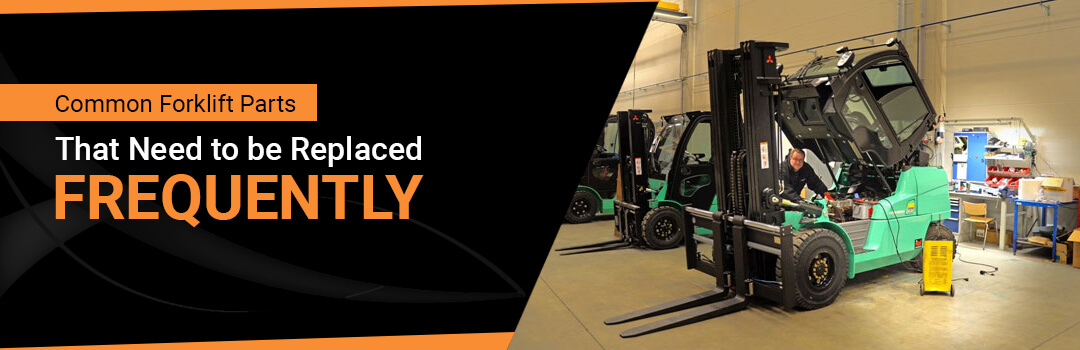 Common forklift parts that need to be replaced frequently